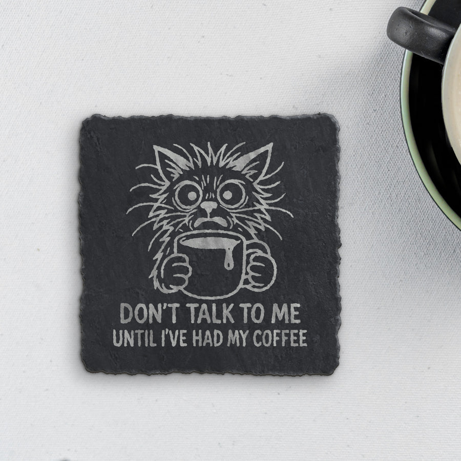 "Don't Talk To Me Until I've Had My Coffee" Cat Slate Coasters, Set of 4